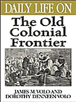 cover image of Daily Life on the Old Colonial Frontier